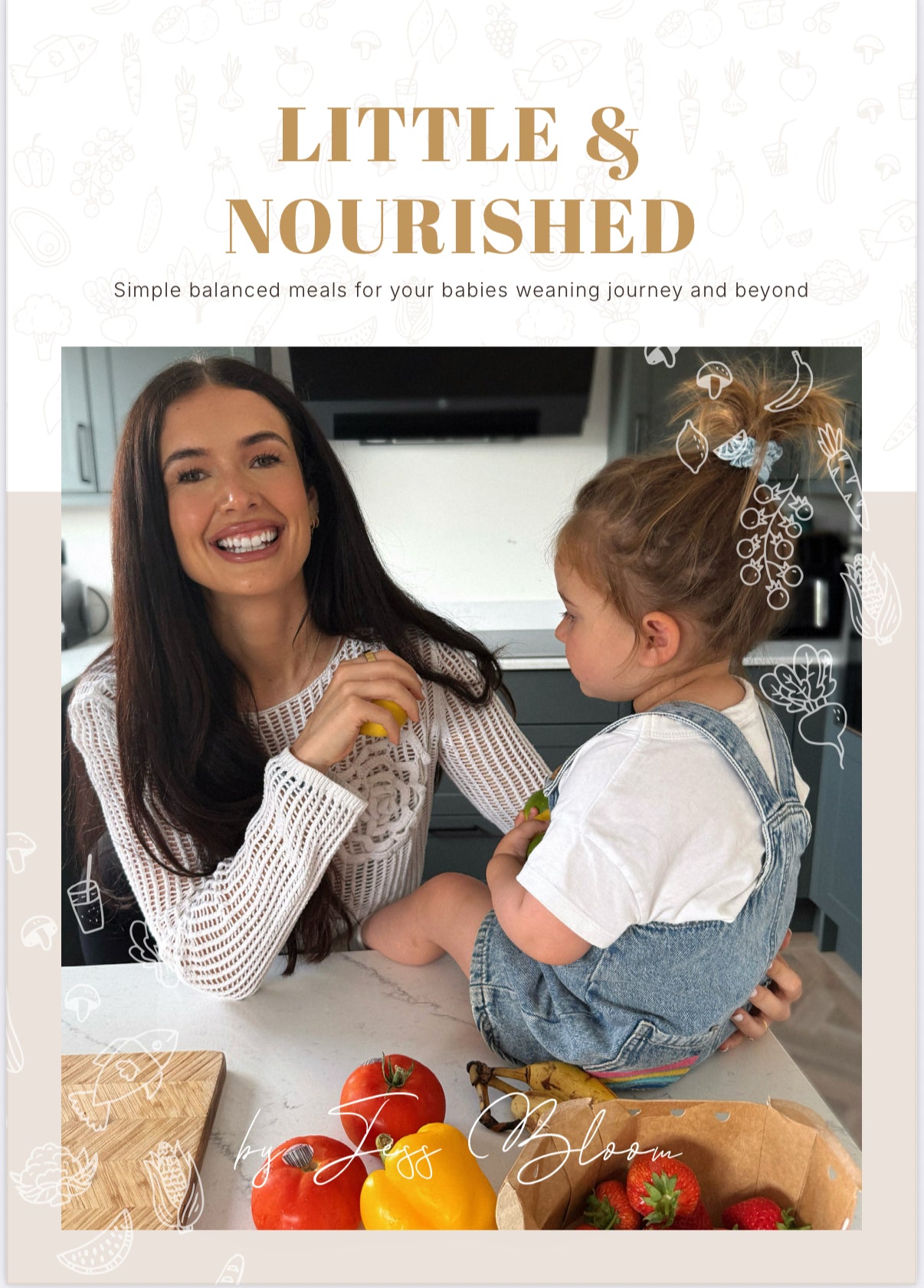 Little & Nourished: Baby / Toddler Recipe eBook and Weaning Guide